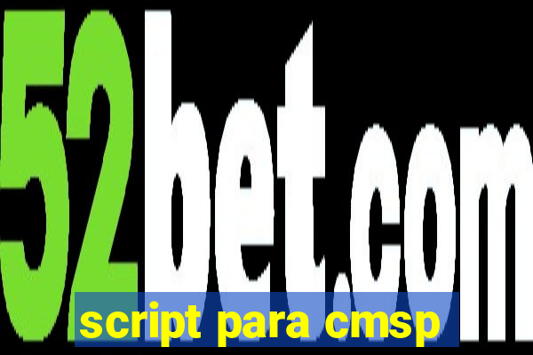 script para cmsp